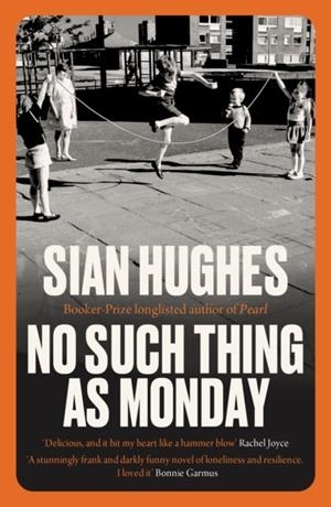 NO SUCH THING AS MONDAY | 9781917378130 | SIAN HUGHES