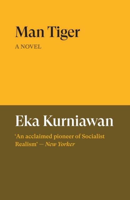 MAN TIGER | 9781836742548 | EKA KURNIAWAN