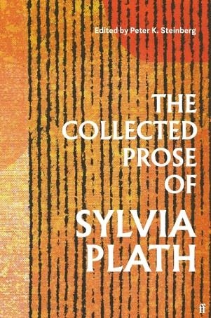 THE COLLECTED PROSE OF SYLVIA PLATH | 9780571377657 | SYLVIA PLATH