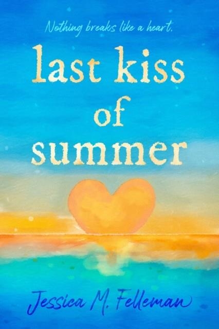 LAST KISS OF SUMMER | 9798217001910 | JESSICA M FELLEMAN