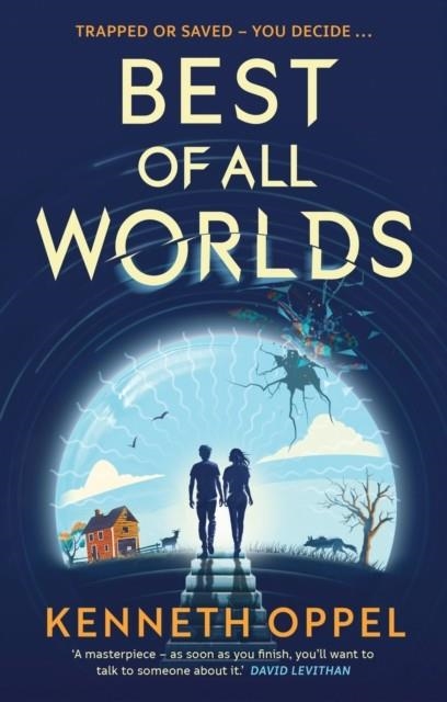 BEST OF ALL WORLDS | 9781916558434 | KENNETH OPPEL
