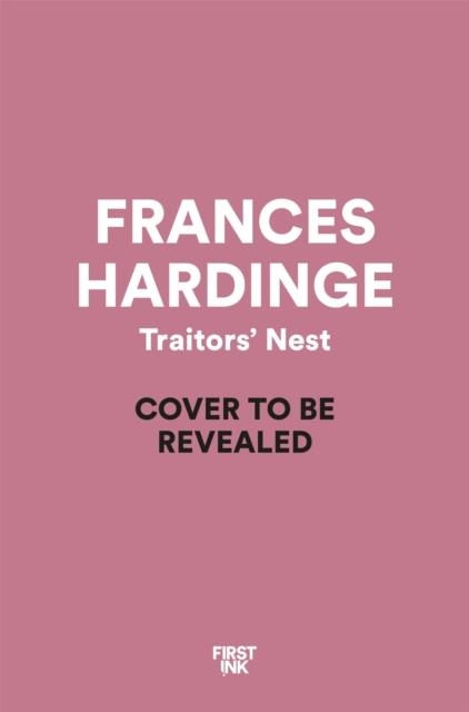 TRAITORS' NEST | 9781529090680 | FRANCES HARDINGE