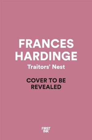 TRAITORS' NEST | 9781529090680 | FRANCES HARDINGE