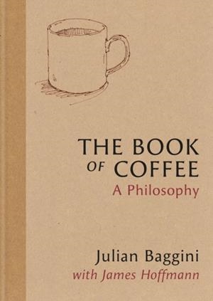 THE BOOK OF COFFEE | 9781846016387 | JAMES HOFFMANN
