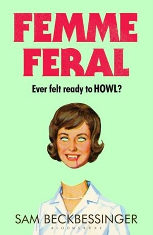 FEMME FERAL | 9781526687883 | SAM BECKBESSINGER