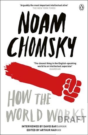 HOW THE WORLD WORKS | 9780241961148 | NOAM CHOMSKY