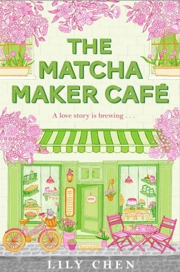 THE MATCHA MAKER CAFE | 9781035099573 | LILY CHEN