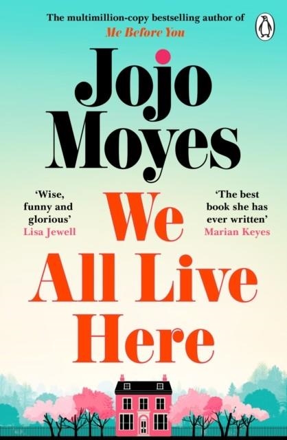 WE ALL LIVE HERE | 9781405943475 | JOJO MOYES