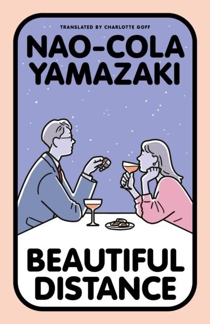 BEAUTIFUL DISTANCE | 9781917092623 | NAO-COLA YAMAZAKI