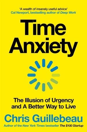 TIME ANXIETY | 9781035062164 | CHRIS GUILLEBEAU