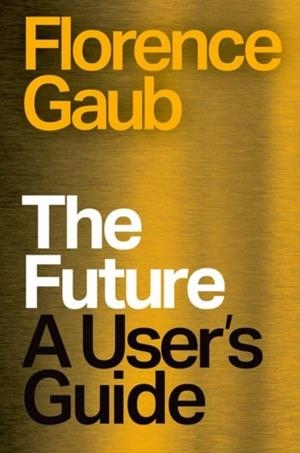 THE FUTURE | 9781805265610 | FLORENCE GAUB