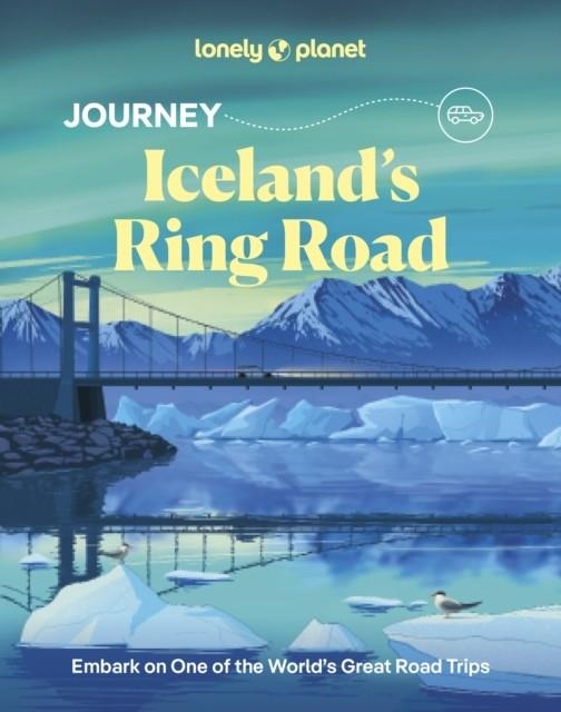 JOURNEY ICELAND'S RING ROAD | 9781837587292