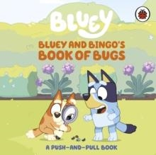 BLUEY AND BINGO'S BOOK OF BUGS | 9780241780497 | BLUEY