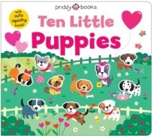TEN LITTLE PUPPIES (LITTLE SQUISHIES) | 9781916745735 | PRIDDY BOOKS