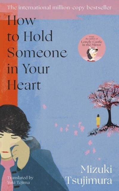 HOW TO HOLD SOMEONE IN YOUR HEART | 9780857529664 | MIZUKI TSUJIMURA