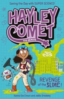 HAYLEY COMET, KID GENIUS 02: REVENGE OF THE SLIME! | 9781398839823 | XANNA EVE CHOWN