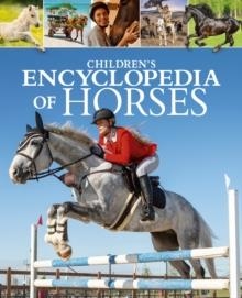 CHILDREN'S ENCYCLOPEDIA OF HORSES | 9781398847460 | CLAUDIA MARTIN