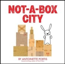 NOT-A-BOX CITY | 9780061827280 | ANTOINETTE PORTIS