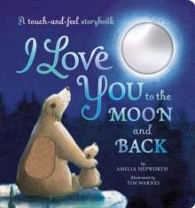 I LOVE YOU TO THE MOON AND BACK | 9781838919535 | AMELIA HEPWORTH