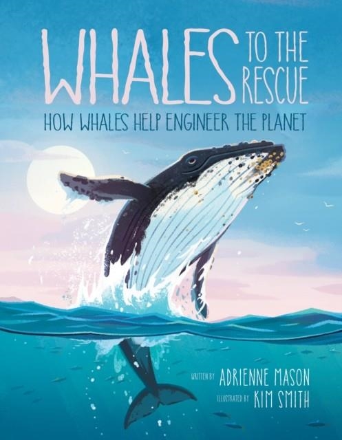 WHALES TO THE RESCUE | 9781525305375 | ADRIENNE MASON