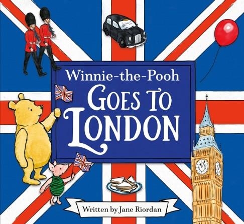 WINNIE-THE-POOH GOES TO LONDON | 9781405296328 | DISNEY; JANE RIORDAN