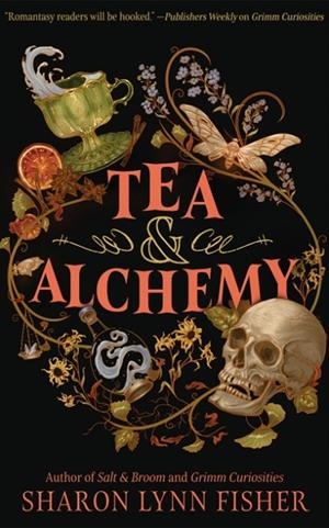 TEA & ALCHEMY | 9781662528699 | SHARON LYNN FISHER