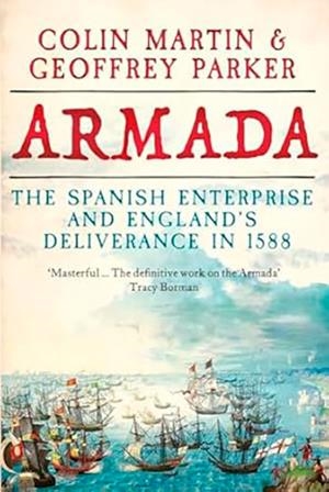 ARMADA THE SPANISH ENTERPRISE | 9780300285246 | MARTIN AND PARKER