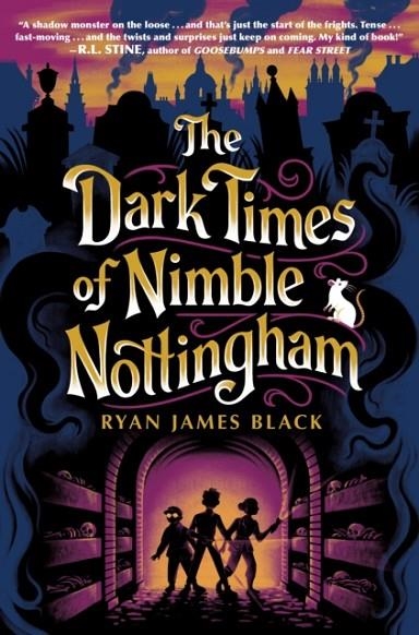 THE DARK TIMES OF NIMBLE NOTTINGHAM | 9780593698082 | RYAN JAMES BLACK