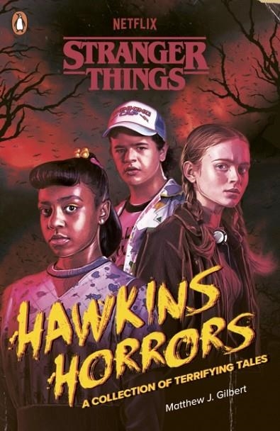 STRANGER THINGS: HAWKINS HORRORS : A COLLECTION OF TERRIFYING TALES | 9780241786291 | MATTHEW J GILBERT