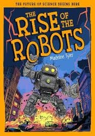 THE RISE OF THE ROBOTS | 9781835694626 | MADELINE TYLER