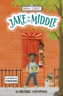 MAPPLE STREET 01: JAKE IN THE MIDDLE | 9781915659880 | MICHAEL CATCHPOOL