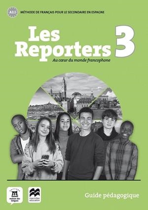 LES REPORTERS 3 A2,1 GUIDE PEDAGOGIQUE | 9788417260231 | EQUIPO EDITORIAL