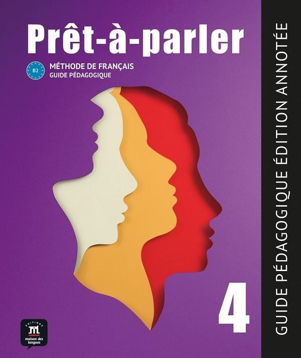 PROT A PARLER 4 GUIDE PEDAGOGIQUE | 9788411571289 | STEPHANIE HUREAU CHAKRANORTY