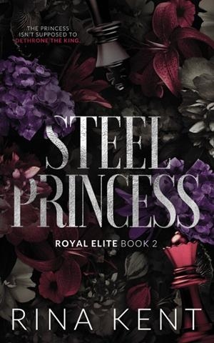 STEEL PRINCESS : SPECIAL EDITION PRINT | 9781685450519 | RINA KENT