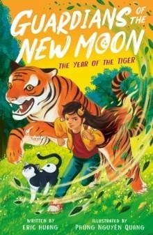 GUARDIANS OF THE NEW MOON 04: THE YEAR OF THE TIGER | 9781788957571 | ERIC HUANG