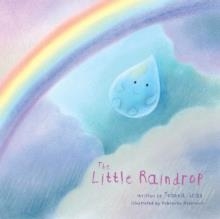 THE LITTLE RAINDROP | 9781628738216 | JOANNA GRAY
