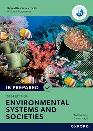 IB PREPARED ENVIRONMENTAL SYSTEMS AND SOCIETIES 2024 | 9781382069076