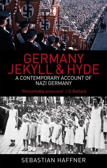 GERMANY: JEKYLL AND HYDE : A CONTEMPORARY ACCOUNT OF NAZI GERMANY | 9780349118895 | SEBASTIAN HAFFNER