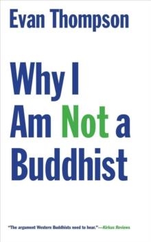 WHY I AM NOT A BUDDHIST | 9780300264678 | EVAN THOMPSON
