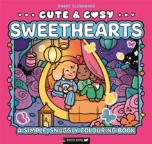 CUTE & COSY: SWEETHEARTS | 9781837251230 | HARRY ALEXANDER