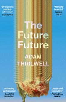 THE FUTURE FUTURE | 9781529922844 | ADAM THIRLWELL