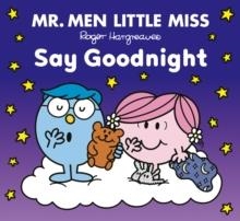 MR. MEN LITTLE MISS SAY GOODNIGHT | 9780008753962 | ROGER HARGREAVES