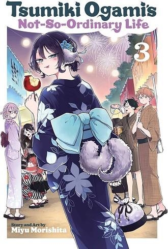 TSUMIKI OGAMI'S NOT-SO-ORDINARY LIFE, VOL. 3 | 9781974759149 | MIYU MORISHITA