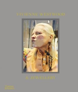 VIVIENNE WESTWOOD & JEWELLERY | 9780500028438 | ALEXANDER FURY, ANDREAS KRONTHALER