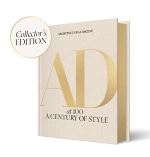 ARCHITECTURAL DIGEST AT 100: THE COLLECTOR'S EDITION : A CENTURY OF STYLE | 9781419790799 | ARCHITECTURAL DIGEST