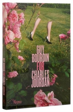 GUY BOURDIN FOR CHARLES JOURDAN | 9780847833337 | PATRICK REMY
