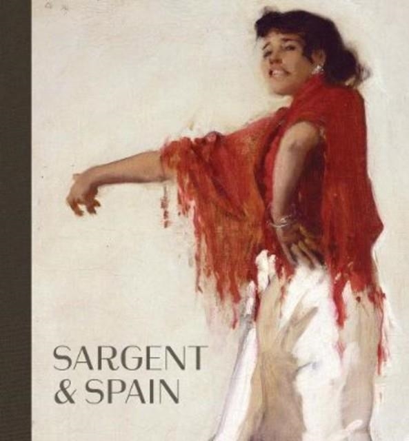 SARGENT AND SPAIN | 9780300266467 | SARAH CASH