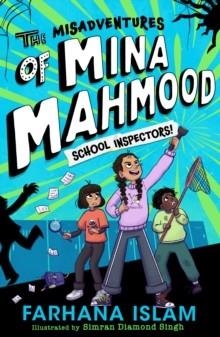 THE MISADVENTURES OF MINA MAHMOOD 02: SCHOOL INSPECTORS! | 9780008640019 | FARHANA ISLAM