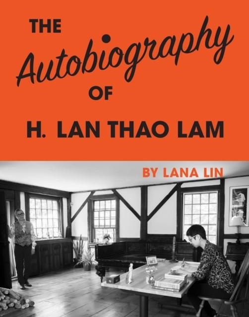 THE AUTOBIOGRAPHY OF H. LAN THAO LAM | 9781948980296 | LANA LIN