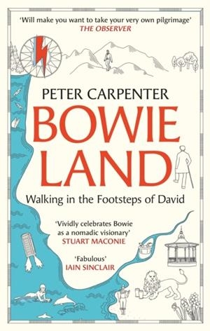 BOWIELAND : WALKING IN THE FOOTSTEPS OF DAVID | 9781800961562 | PETER CARPENTER